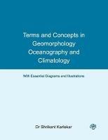 Terms and Concepts in Geomorphology, Oceanography and Climatology - Shrikant Karlekar - cover