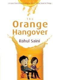 The Orange Hangover - Rahul Saini - cover