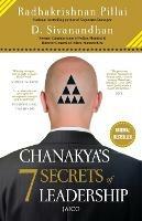 Chanakya's 7 Secrets of Leadership - Radhakrishnan Pillai,D. Sivanandhan - cover