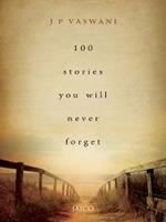 100 StorIes You Will Never Forget