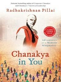 Chanakya in You - Radhakrishnan Pillai - cover