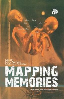 Mapping Memories: Urdu Stories from India and Pakistan - cover