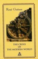 The Crisis of the Modern World - Rene Guenon - cover