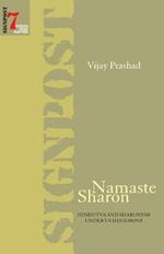 Namaste Sharon: Hindutva and Sharonism Under Us Hegemony: Signpost 7