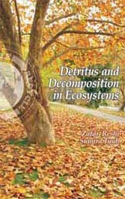 Detritus and Decomposition in Ecosystems - Zafar Reshi & Sumira Tyub: - cover