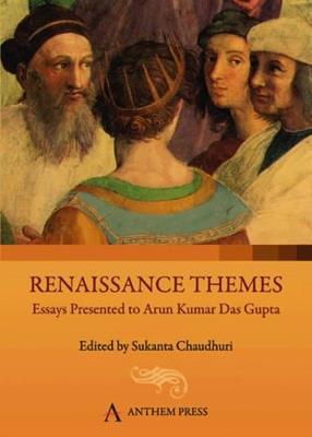 Renaissance Themes: Essays Presented to Arun Kumar Das Gupta - cover
