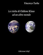 La visita di Oddone Klaus ad un altro mondo