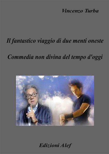 Il fantastico viaggio di due menti oneste - Vincenzo Turba - ebook