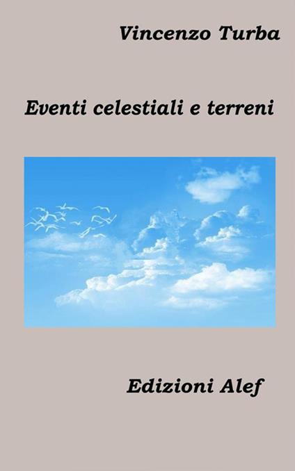 Eventi celestiali e terreni - Vincenzo Turba - ebook