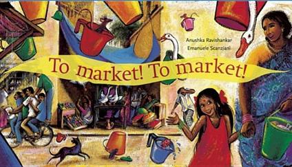 To Market, To Market - PB - Eman Anushka Ravishankar - cover