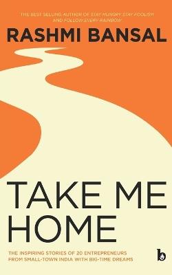 Take Me Home - Rashmi Bansal - cover
