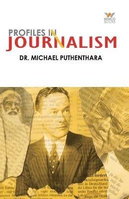Profiles in Journalism - Michael Puthenthara - cover