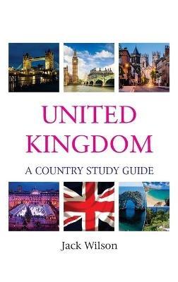 UK: A Country Study Guide - Jack Wilson - cover