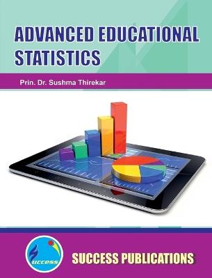 Advanced Educaitonal Statistics-Reference Book(English) - Sushma Thirekar - cover