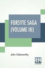 Forsyte Saga (Volume III): Awakening, To Let