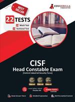 CISF Head Constable Recruitment Exam 2023 (English Edition) - 10 Mock Tests and 12 Sectional Tests (1300 Solved Questions) with Free Access To Online Tests