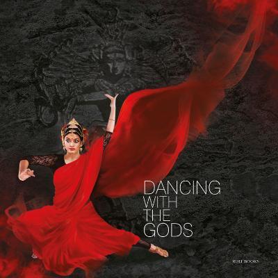 Dancing With The Gods - Monidipa Mukherjee,Sutapa Sengupta - cover
