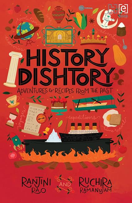History Dishtory - Ruchira Ramanujam,Ranjini Rao - ebook