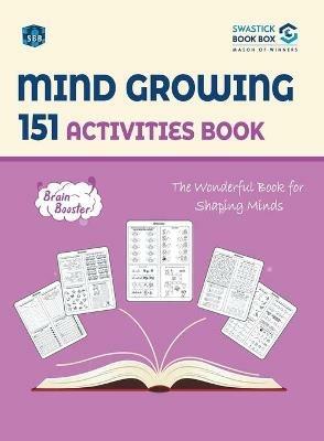 SBB Mind Growing 151 Activities Book - Swastick Book Box - cover