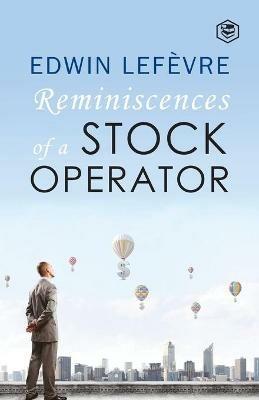 The Reminiscences of a Stock Operator - Edwin Lefevre - cover