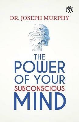 The Power Of Your Subconscious Mind - Joseph Murphy - cover