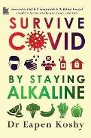 Survive Covid: by Staying Alkaline - Dr Eapen Koshy - cover
