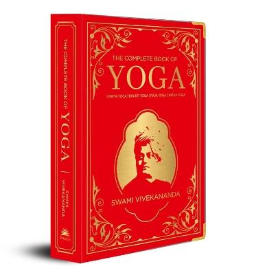 The Complete Book of Yoga: Karma Yoga | Bhakti Yoga | R?Ja Yoga | Jn?Na Yoga - Swami Vivekananda - cover