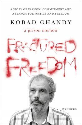 Fractured Freedom: A Prison Memoir - Kobad Ghandy - cover