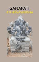 Ganapati Atharvashirsha: Essence and Sanskrit Grammar