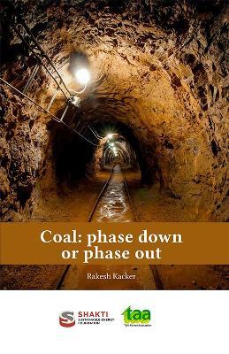 Coal:: Phase Down or Phase out - Rakesh Kacker - cover