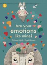 Are your emotions like mine?