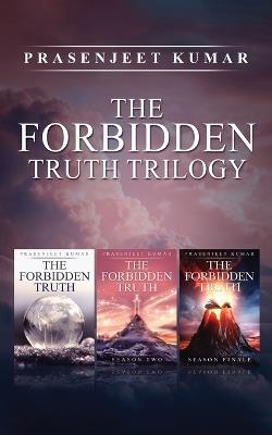 The Forbidden Truth Trilogy - Prasenjeet Kumar - cover