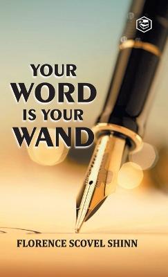 Your Word is Your Wand - Florence Scovel Shinn - cover