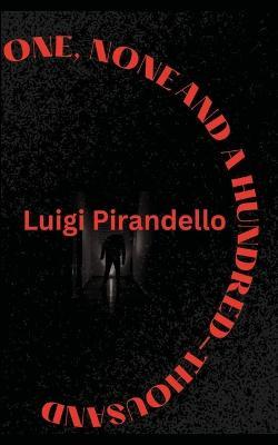 One, None and a Hundred-Thousand - Luigi Pirandello - cover