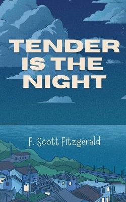 Tender Is the Night - F Scott Fitzgerald - cover