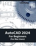 AutoCAD 2024 For Beginners (For Mac Users): Colored