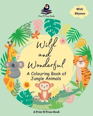 Wild and Wonderful: A Colouring Book of Jungle Animal - Niti Shukla - cover