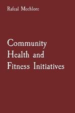Community Health and Fitness Initiatives
