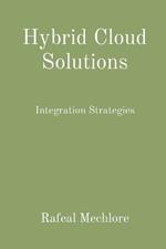 Hybrid Cloud Solutions: Integration Strategies