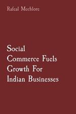 Social Commerce Fuels Growth For Indian Businesses