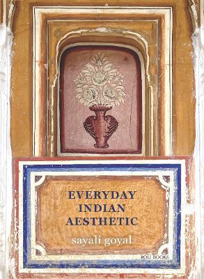 Everyday Indian Aesthetic - Sayali Goyal - cover