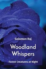 Woodland Whispers: Forest Creatures at Night