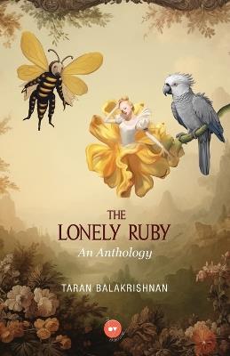 The Lonely Ruby-An Anthology - Taran Balakrishnan - cover