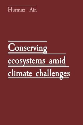 Conserving ecosystems amid climate challenges - Hurmuz Ain - cover