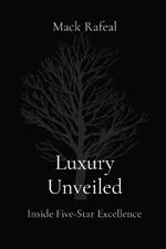 Luxury Unveiled: Inside Five-Star Excellence