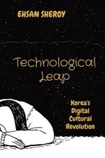 Technological Leap: Korea's Digital Cultural Revolution