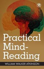 Practical Mind-Reading: A Course of Lessons on Thought Transference