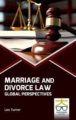 Marriage and Divorce Law: Global Perspectives - Leo Turner - cover