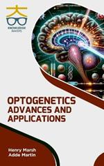 Optogenetics: Advances and Applications