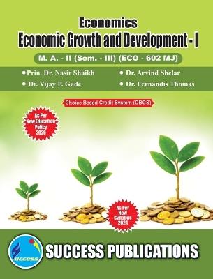 Economics Growth & Development - I(M.A, Sem-III) SPPU-Text(English) - Nasir Shaikh - cover